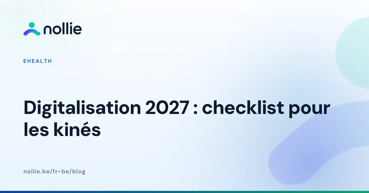 Digitalisation 2027 : checklist pour les kinés, du certificat eHealth à un cabinet bien préparé