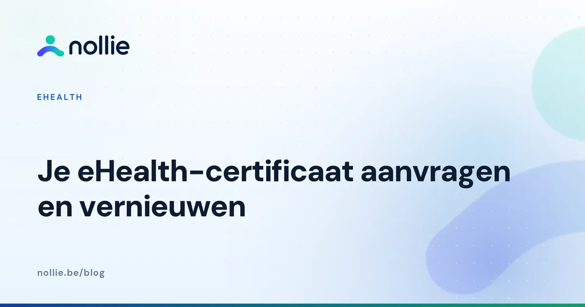 Je eHealth-certificaat aanvragen en vernieuwen: handleiding voor kinesisten op Windows en Mac