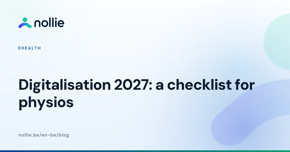 Digitalisation 2027: a checklist for physiotherapists, from eHealth certificate to a well-prepared practice
