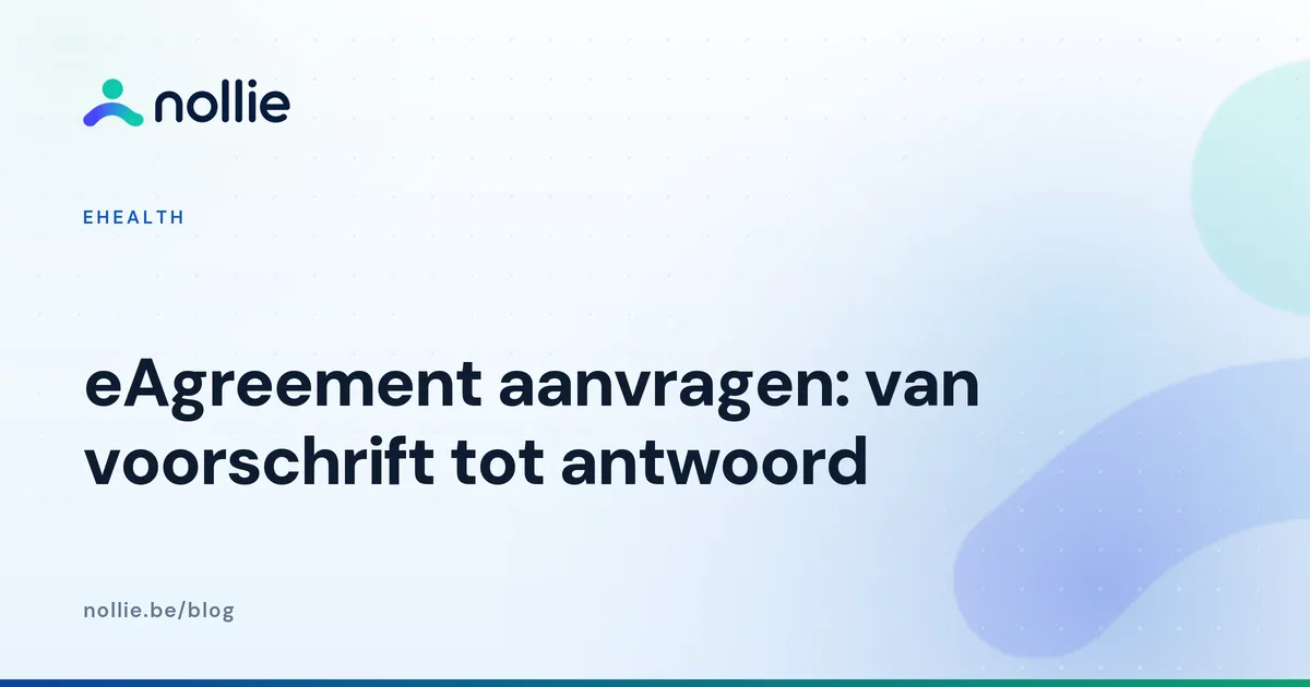 eAgreement aanvragen als kinesitherapeut: van voorschrift en dossier tot antwoord van het ziekenfonds
